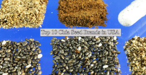 Top 10 Chia Seed Brands​​ in USA