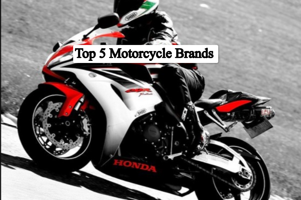 Top 5 Motorcycle Brands