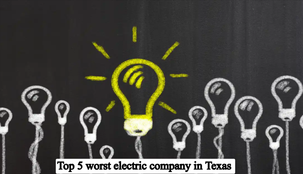 top 5 worst electric company in Texas