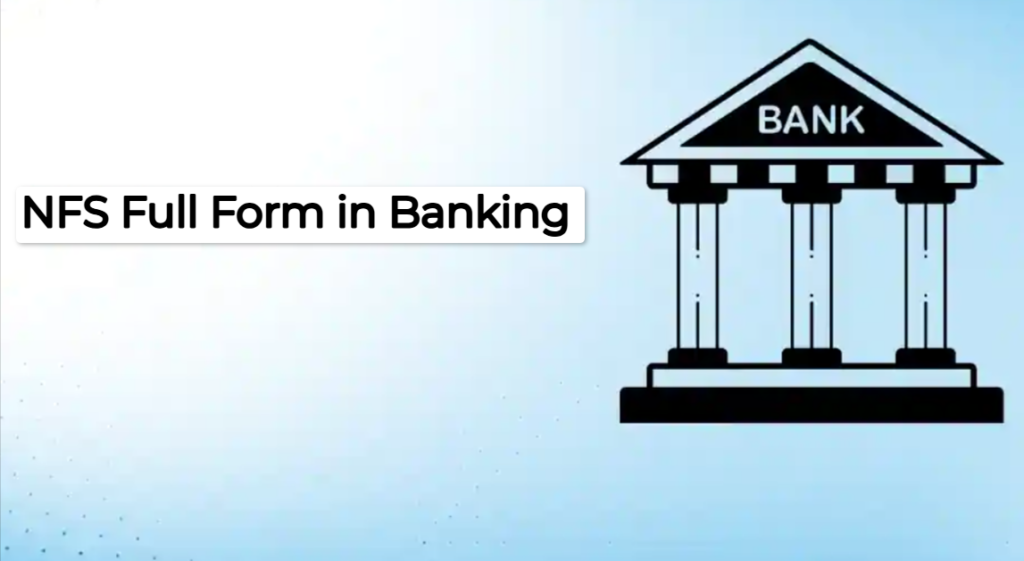 NFS full form in banking