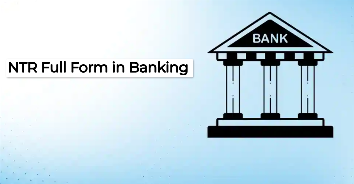 NTR Full Form in Banking