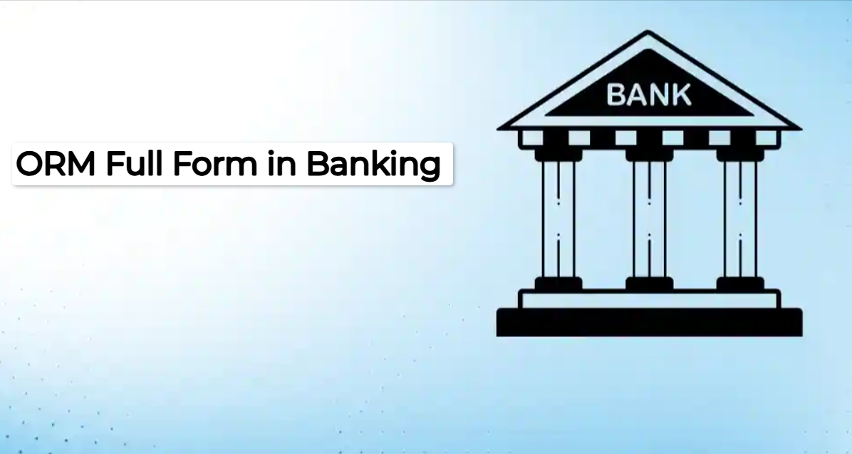 ORM Full Form in Banking