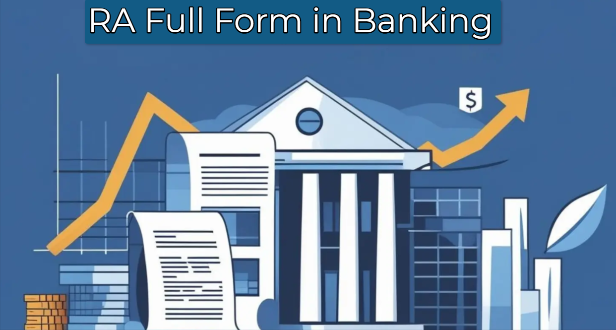 RA Full Form in Banking