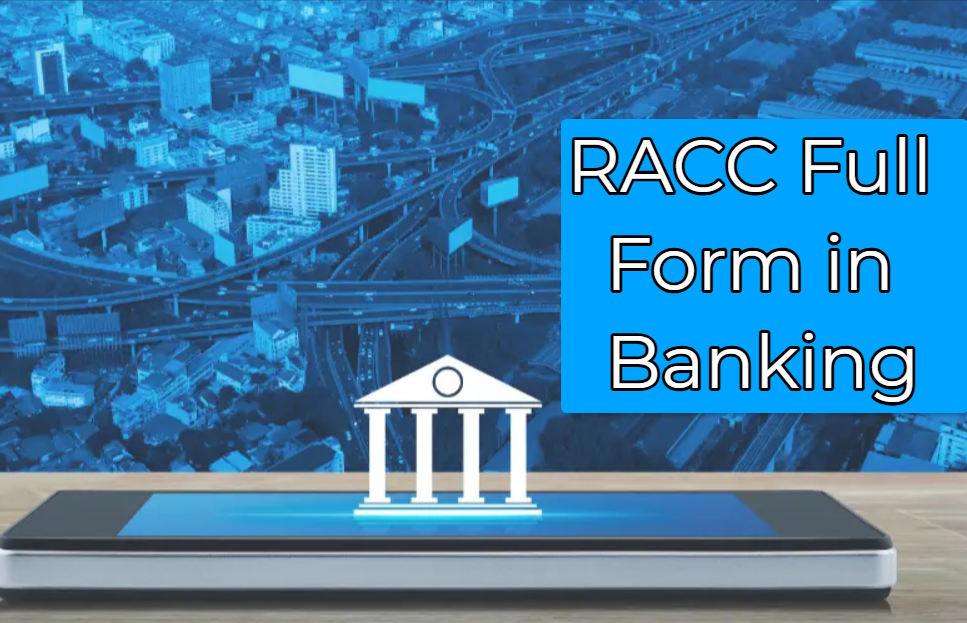 RACC Full Form in Banking
