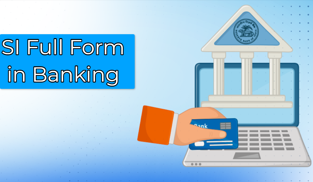 SI Full Form in Banking