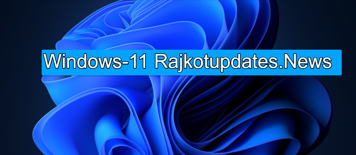 Windows-11 Rajkotupdates.News